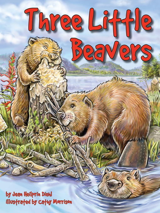 Title details for Three Little Beavers by Jean Heilprin Diehl - Available